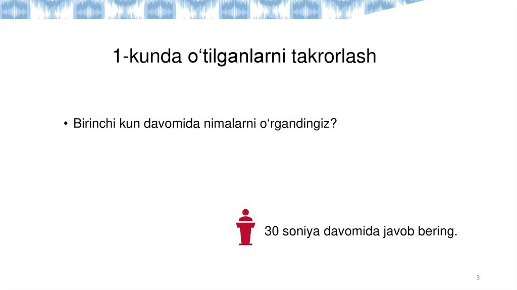 1-kunda o‘tilganlarni takrorlash