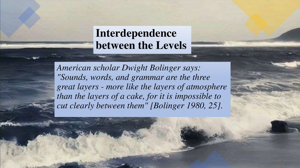 Interdependence between the Levels