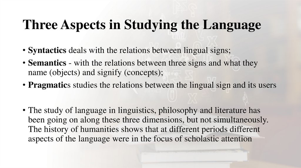 Three Aspects in Studying the Language