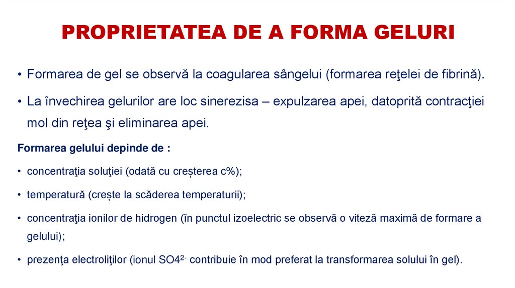 PROPRIETATEA DE A FORMA GELURI