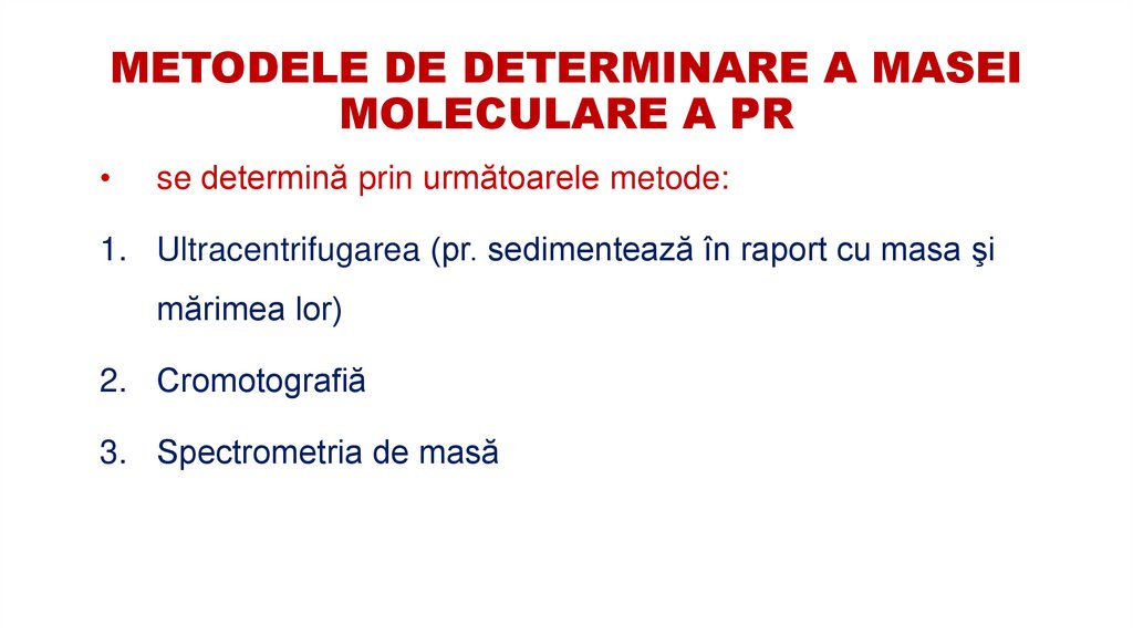 METODELE DE DETERMINARE A MASEI MOLECULARE A PR