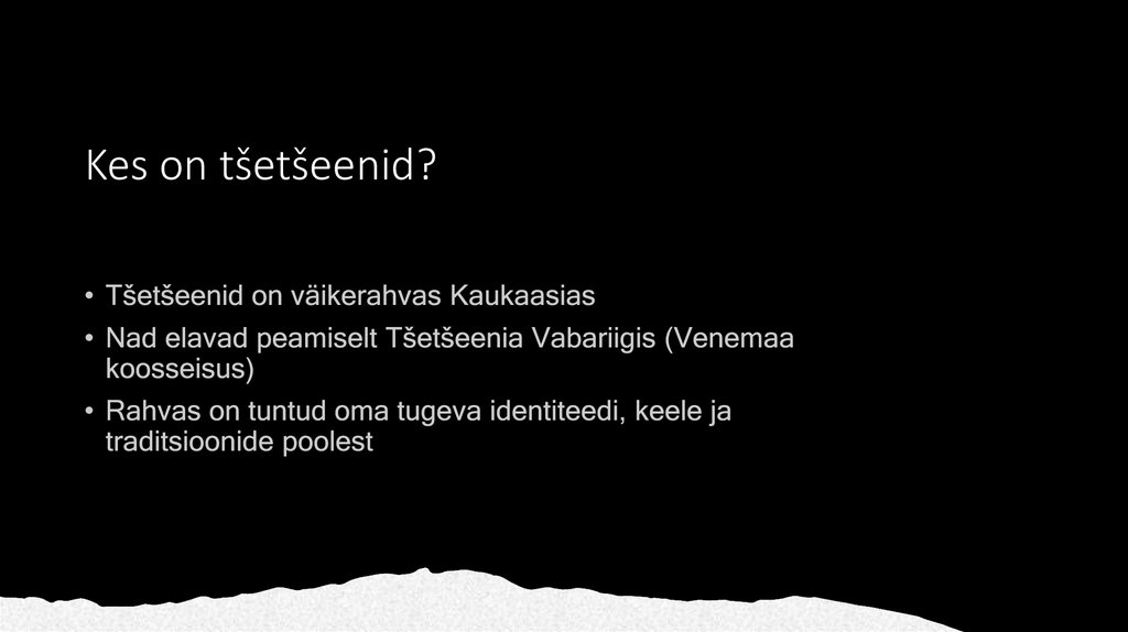 Kes on tšetšeenid?