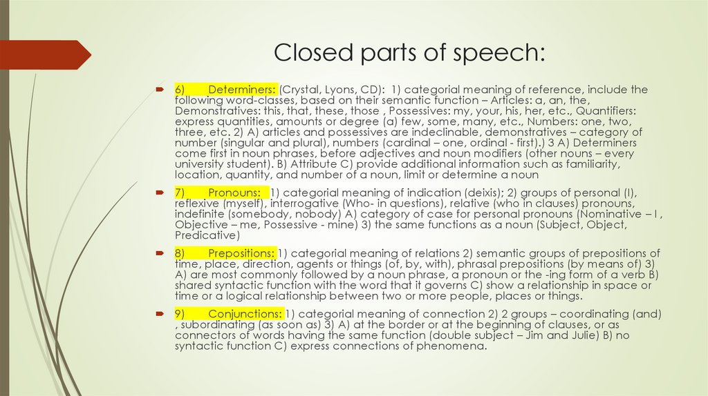 Closed parts of speech: