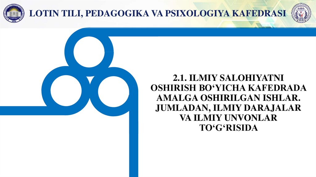2.1. ILMIY SALOHIYATNI OSHIRISH BO‘YICHA KAFEDRADA AMALGA OSHIRILGAN ISHLAR. JUMLADAN, ILMIY DARAJALAR VA ILMIY UNVONLAR