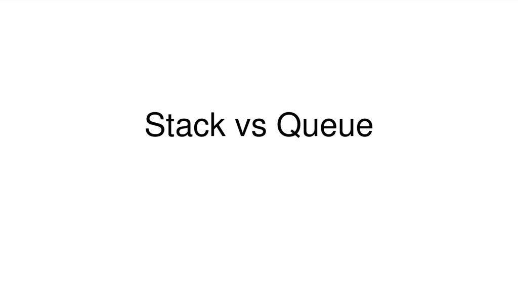 Stack vs Queue