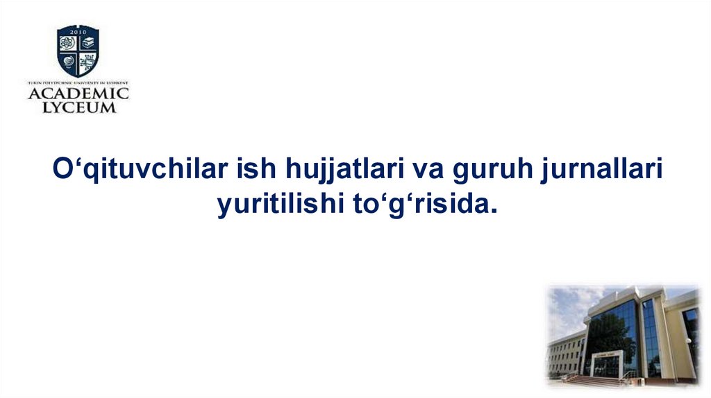 O‘qituvchilar ish hujjatlari va guruh jurnallari yuritilishi to‘g‘risida.