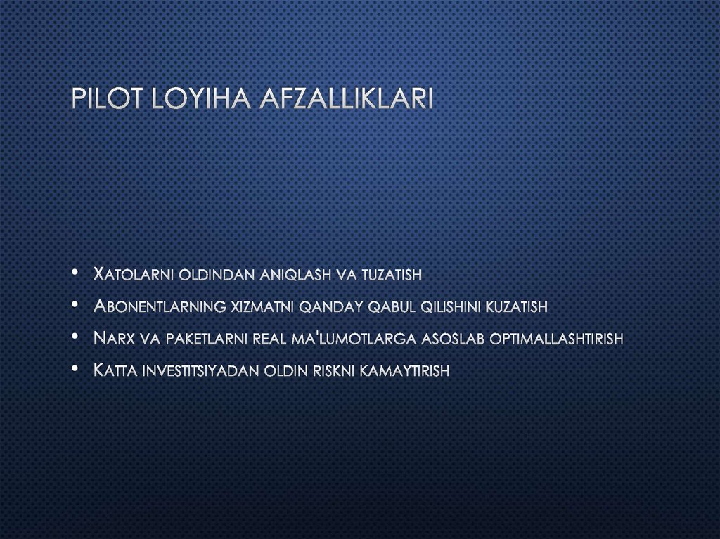 Pilot loyiha afzalliklari