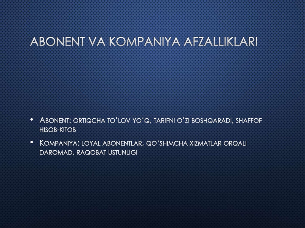 Abonent va kompaniya afzalliklari