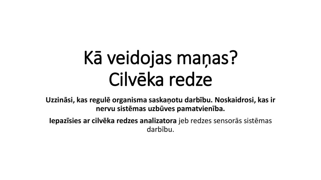 Kā veidojas maņas? Cilvēka redze