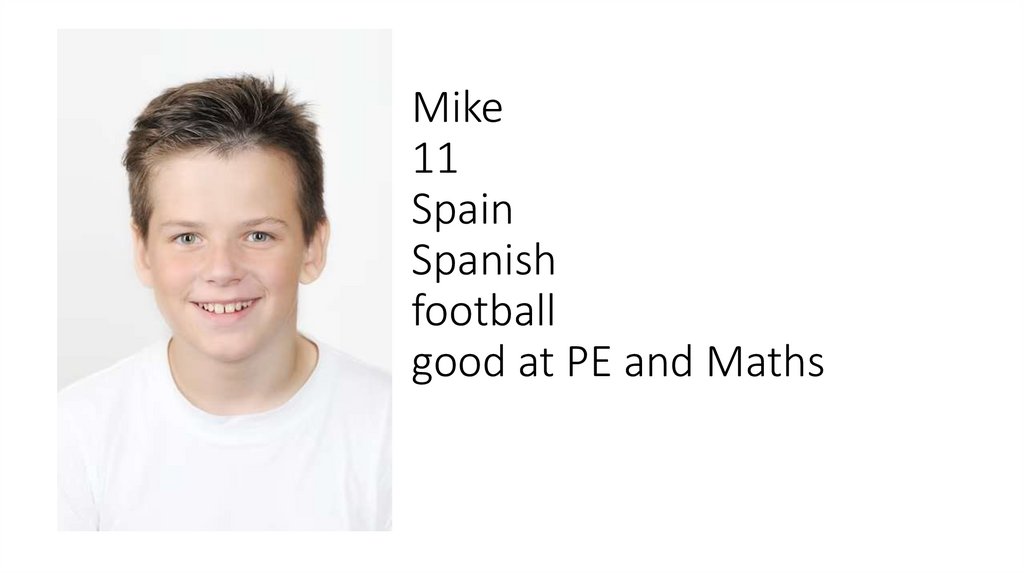 Mike 11 Spain Spanish football good at PE and Maths