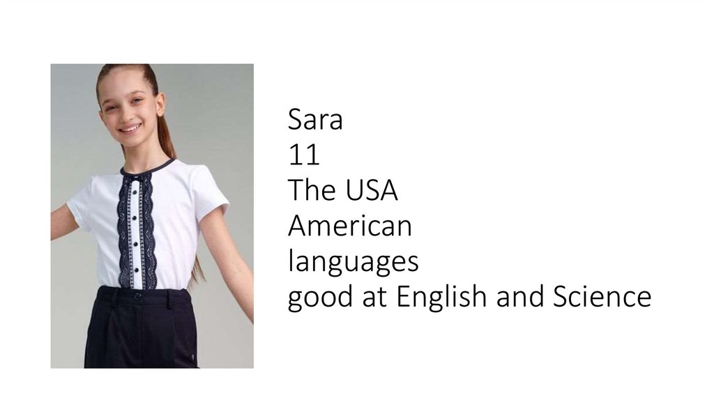 Sara 11 The USA American languages good at English and Science