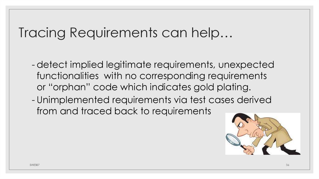 Tracing Requirements can help…