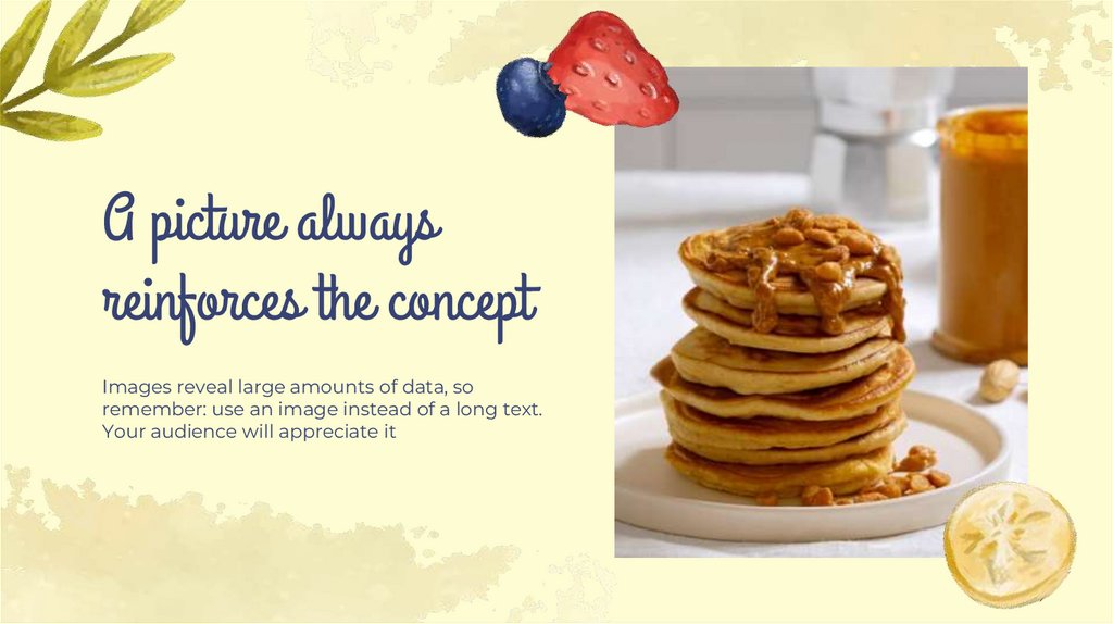 A picture always reinforces the concept