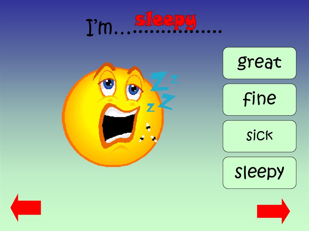 I’m…................