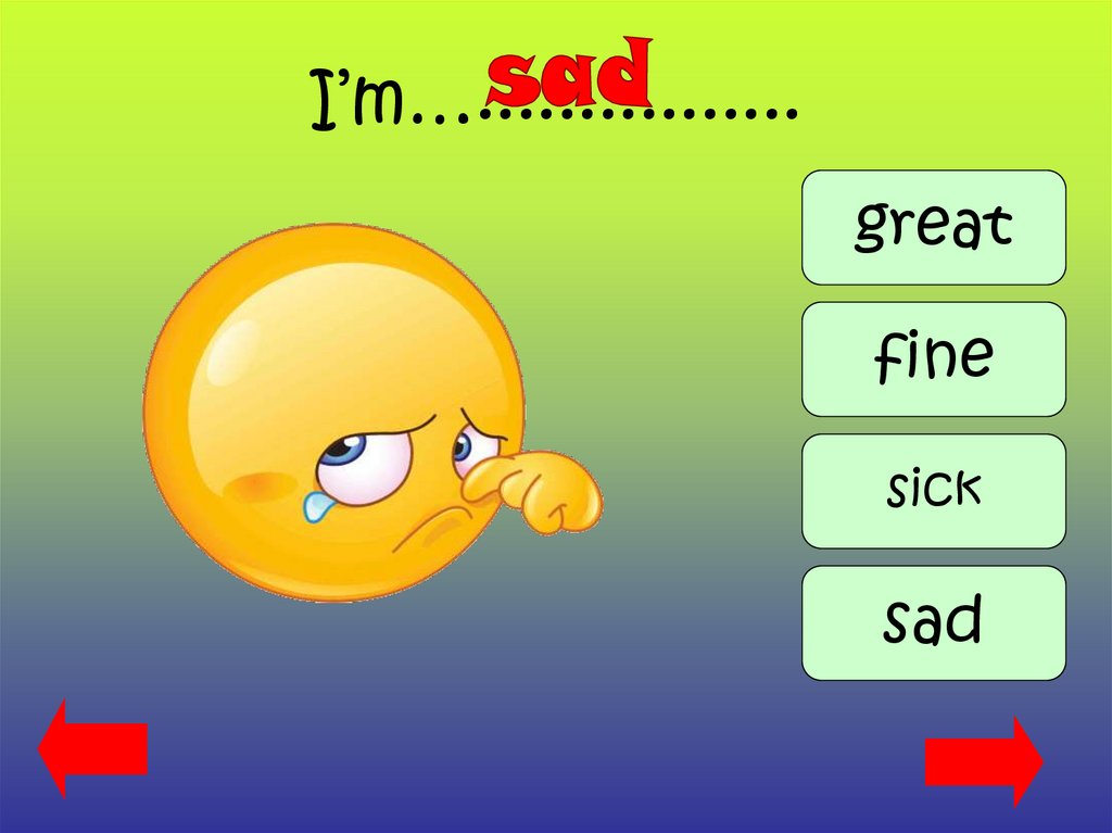 I’m…................