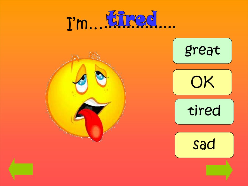 I’m…................