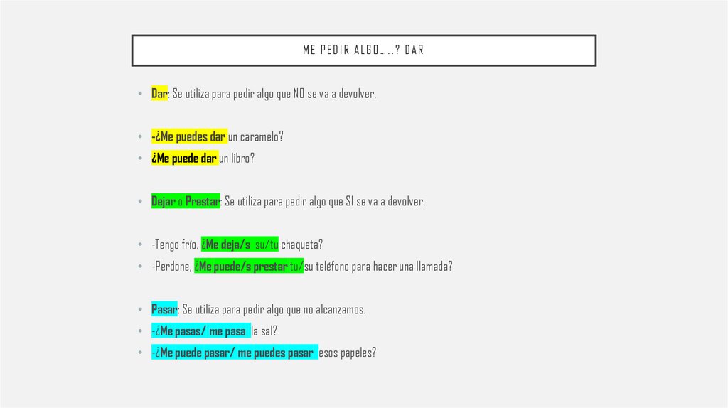 Me pedir algo…..? Dar