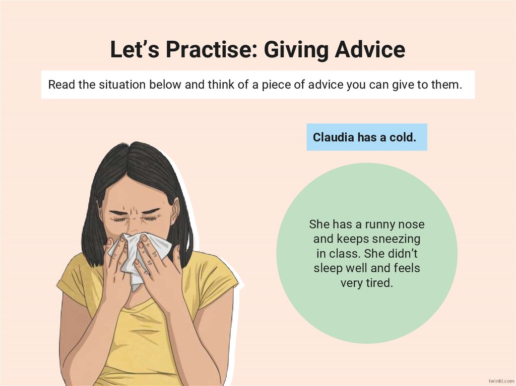 Match the problems with a piece of advice.