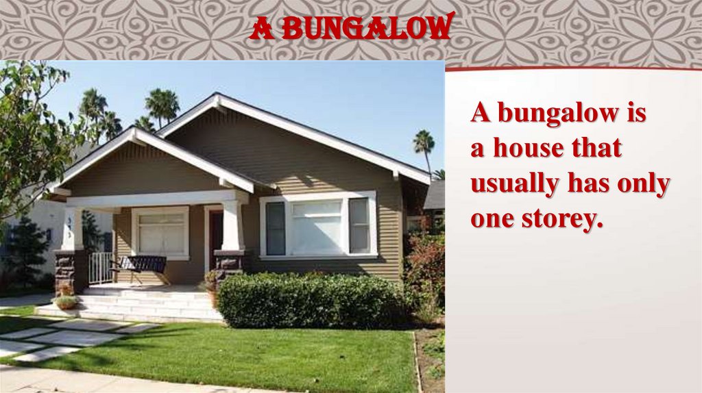 a bungalow