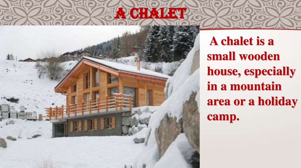 a chalet