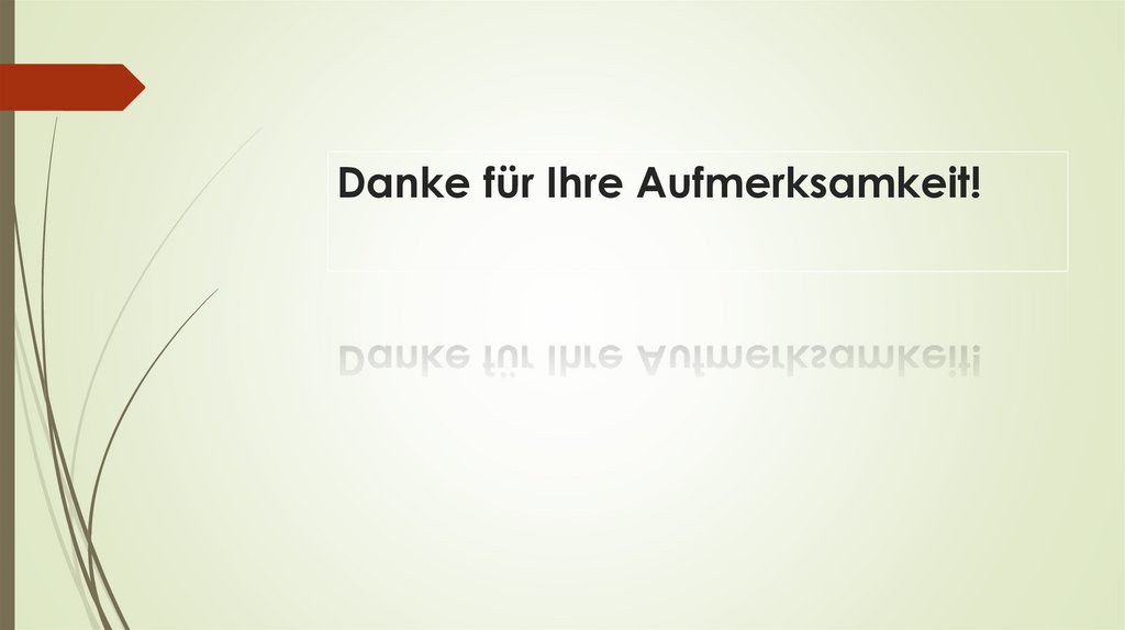 Danke für Ihre Aufmerksamkeit!