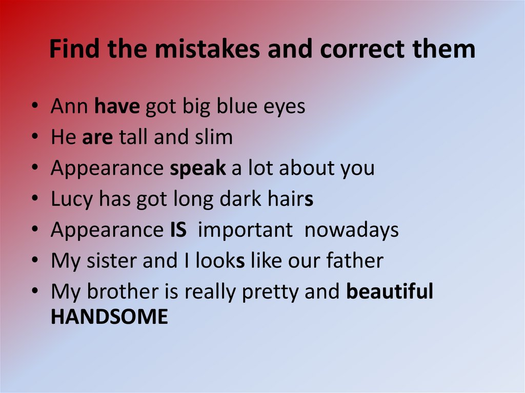 Find the mistakes and correct them