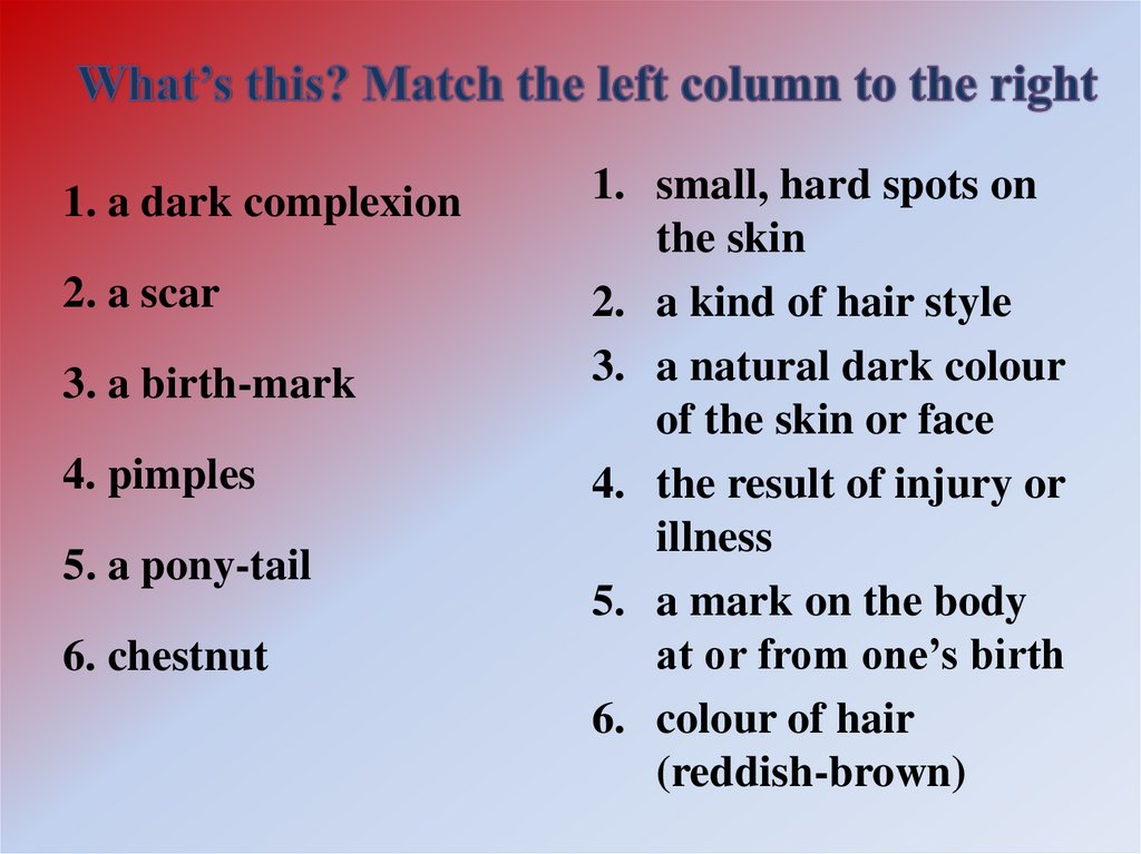 What’s this? Match the left column to the right