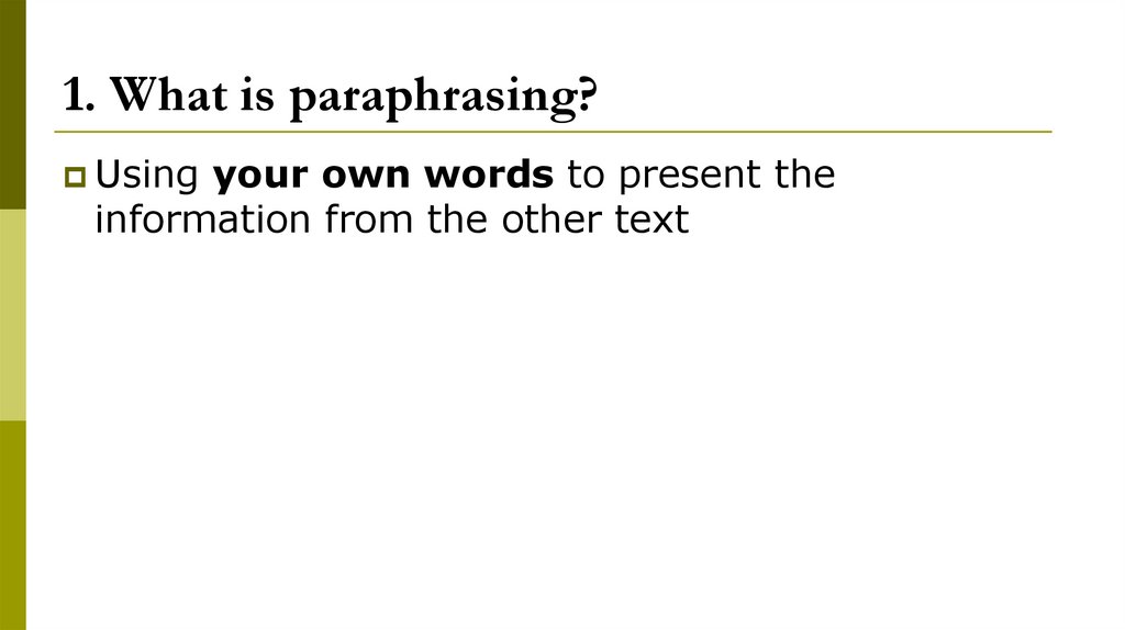 1. What is paraphrasing?