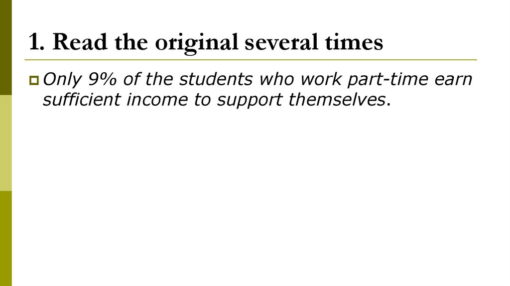 1. Read the original several times