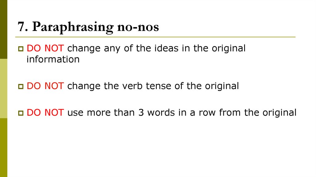 7. Paraphrasing no-nos