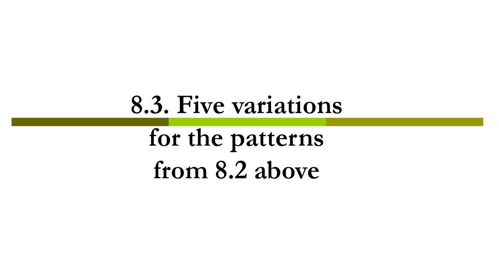 8.3. Five variations for the patterns from 8.2 above