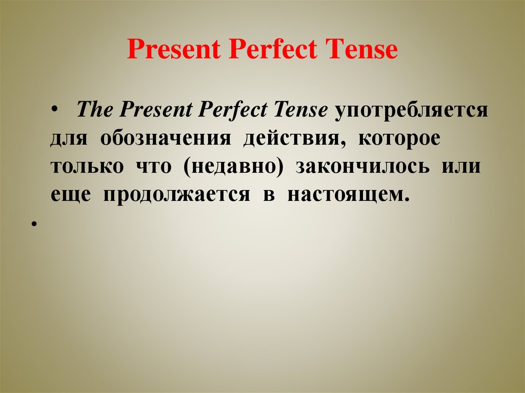   Present Perfect Tense