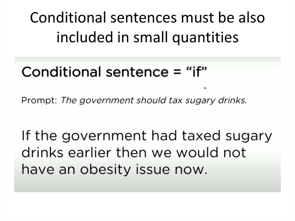 Conditional sentences must be also included in small quantities