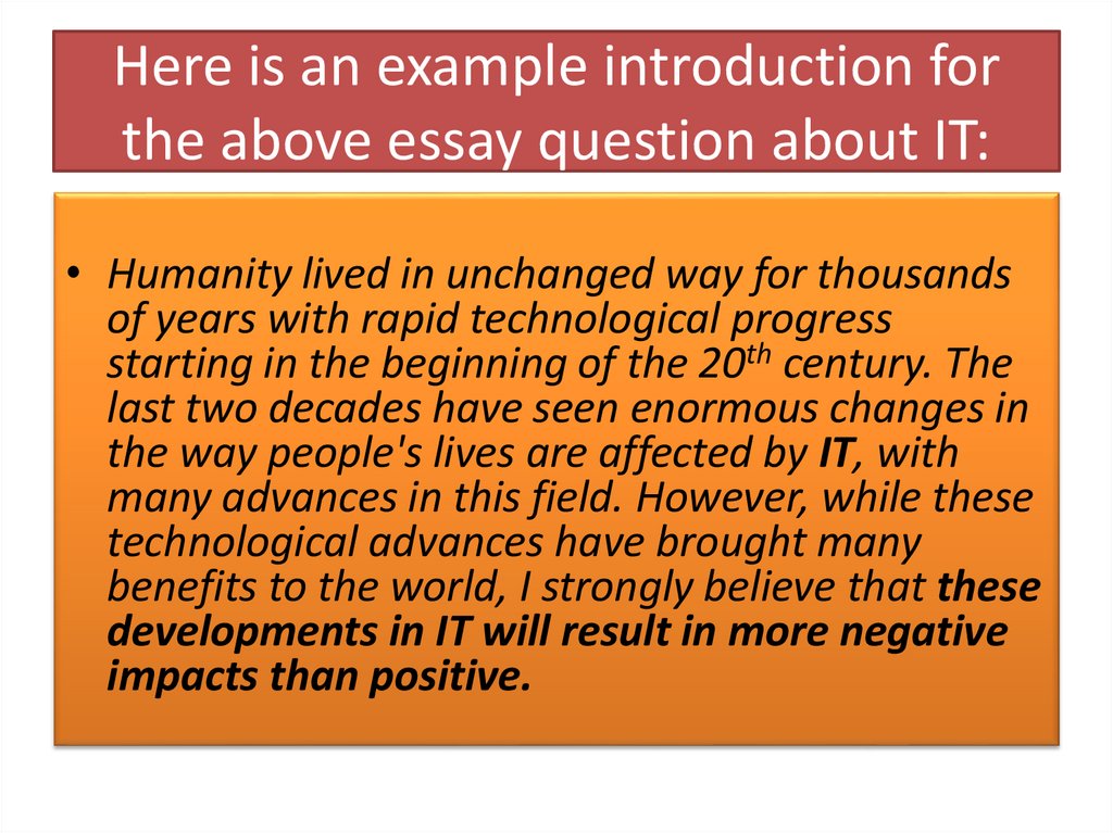 Here is an example introduction for the above essay question about IT: