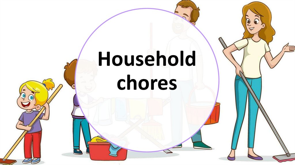 Household chores