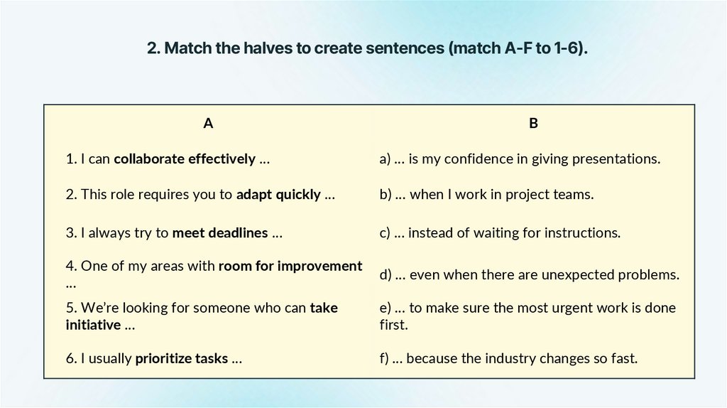 2. Match the halves to create sentences (match A-F to 1-6).