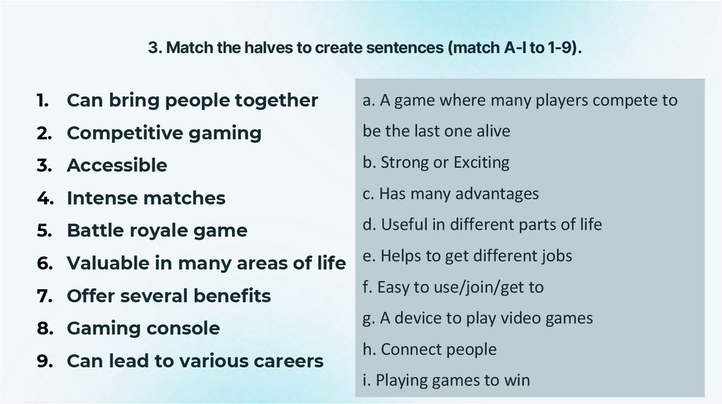 3. Match the halves to create sentences (match A-I to 1-9).