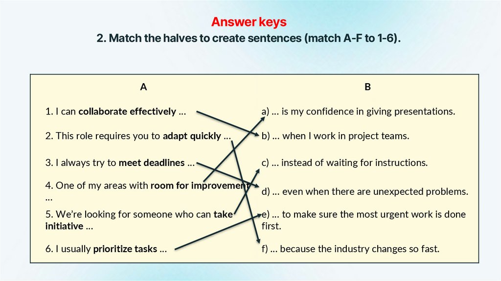Answer keys 2. Match the halves to create sentences (match A-F to 1-6).