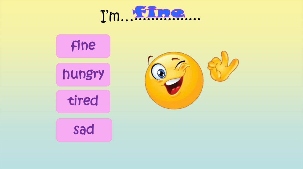 I’m…................