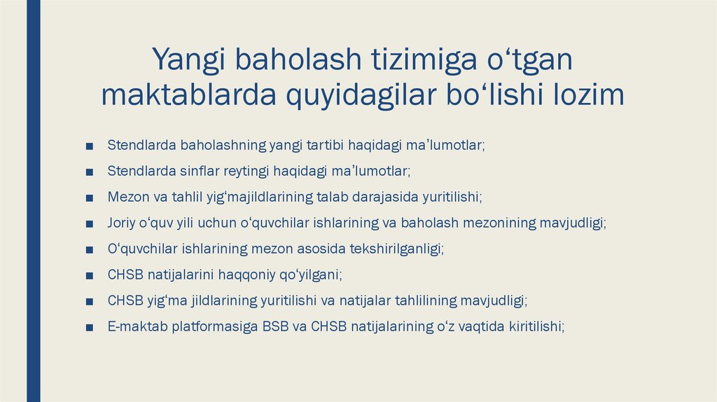 Yangi baholash tizimiga o‘tgan maktablarda quyidagilar bo‘lishi lozim