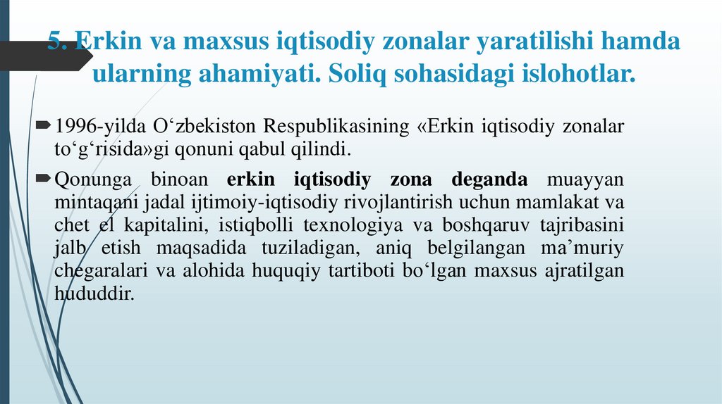 5. Erkin va maxsus iqtisodiy zonalar yaratilishi hamda ularning ahamiyati. Soliq sohasidagi islohotlar.