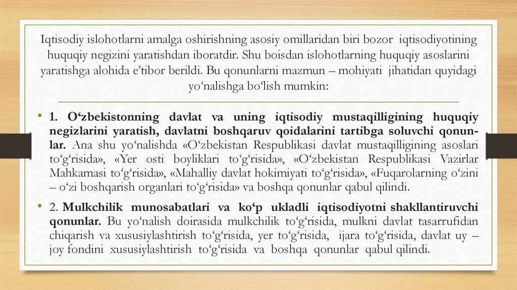 Iqtisodiy islohotlarni amalga oshirishning asosiy omillaridan biri bozor iqtisodiyotining huquqiy negizini yaratishdan
