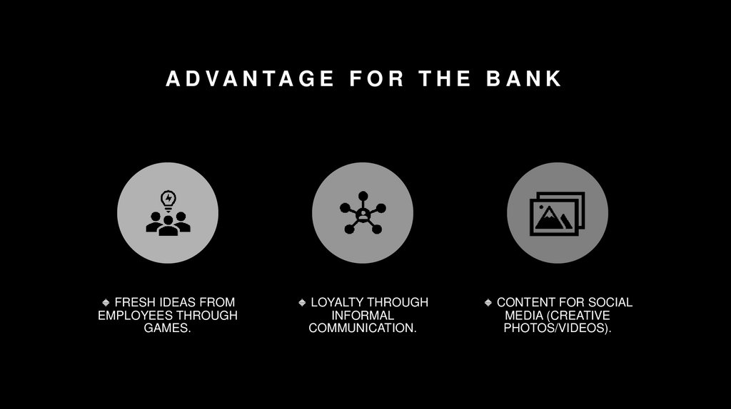 advantage for the bank