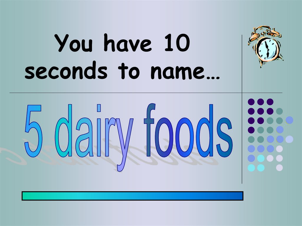 You have 10 seconds to name…
