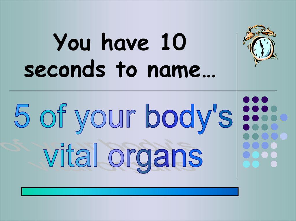 You have 10 seconds to name…