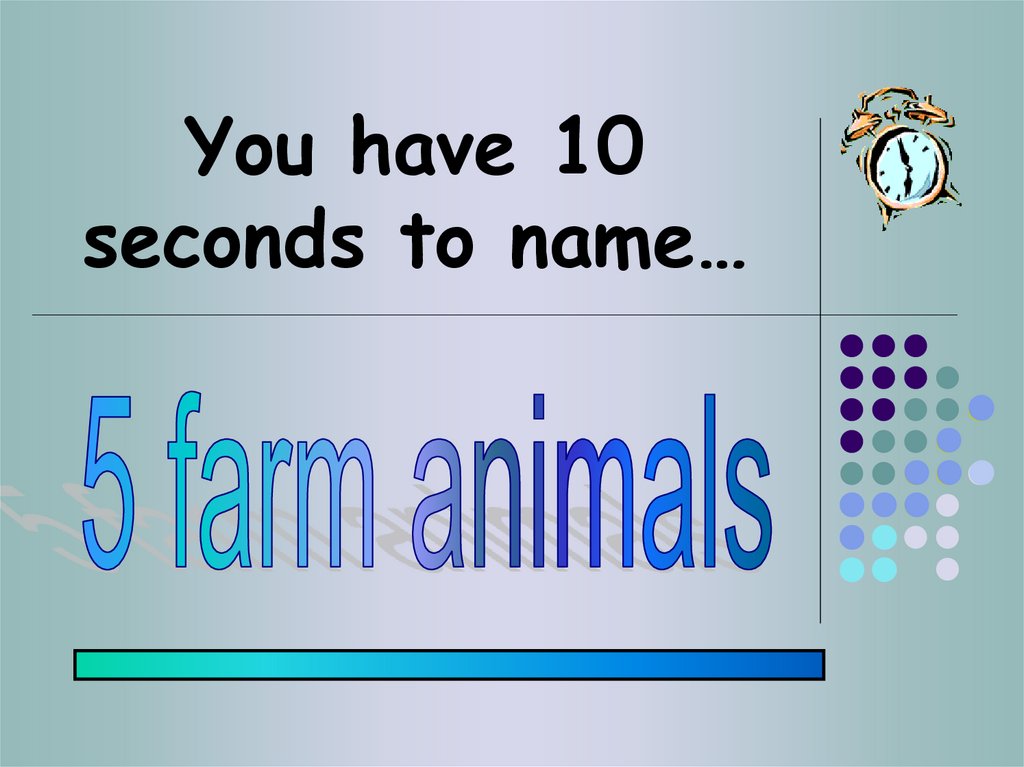You have 10 seconds to name…