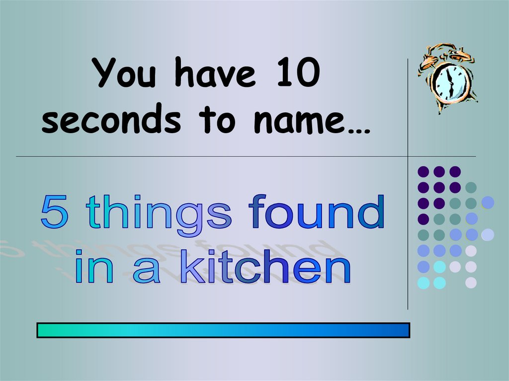 You have 10 seconds to name…