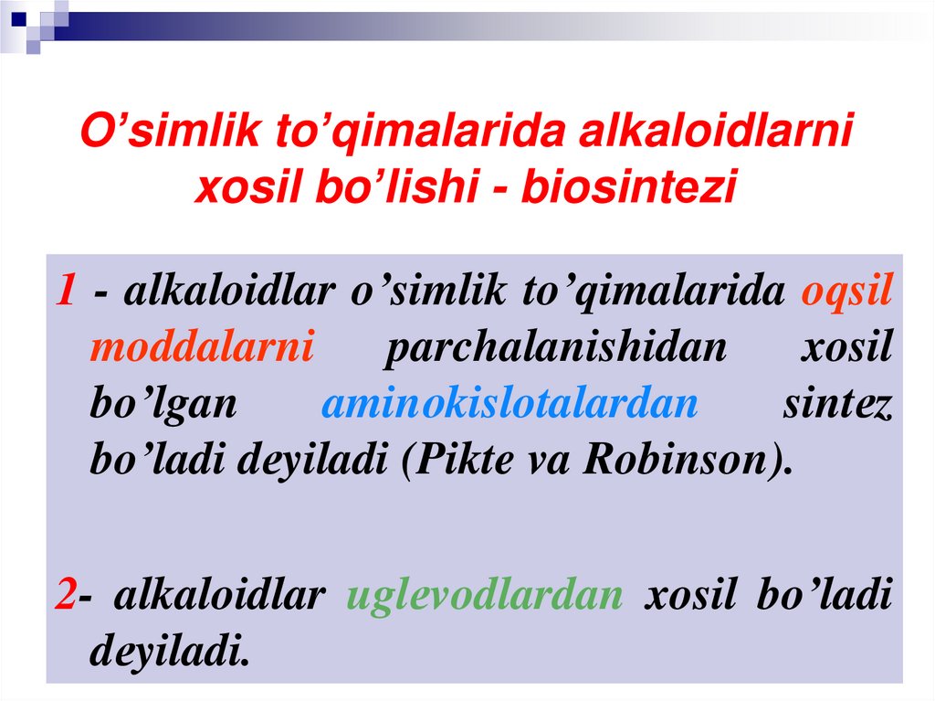 O’simlik to’qimalarida alkaloidlarni xosil bo’lishi - biosintеzi