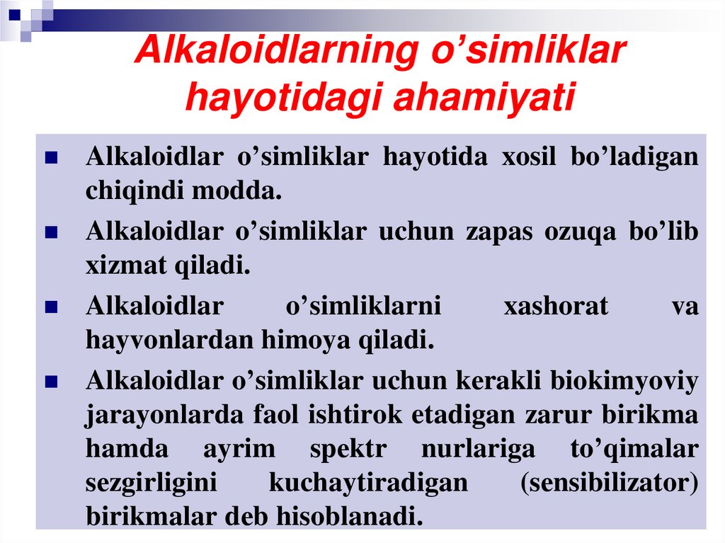 Alkaloidlarning o’simliklar hayotidagi ahamiyati