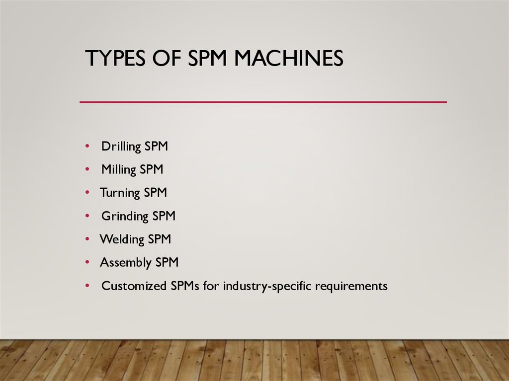 Types of SPM Machines